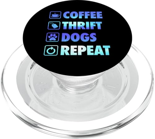 Coffee Thrift Dogs Repeat Life Simple Basic Thrifting PopSockets PopGrip für MagSafe Coffee Thrift Dogs Repeat Life Simple Basic Thrifting PopSockets PopGrip für MagSafe von Flea Market Thrifting Merch for Yard Sale Mornings