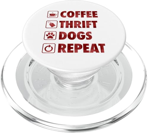 Coffee Thrift Dogs Repeat Life Simple Basic Thrifting PopSockets PopGrip für MagSafe Coffee Thrift Dogs Repeat Life Simple Basic Thrifting PopSockets PopGrip für MagSafe von Flea Market Thrifting Merch for Yard Sale Mornings