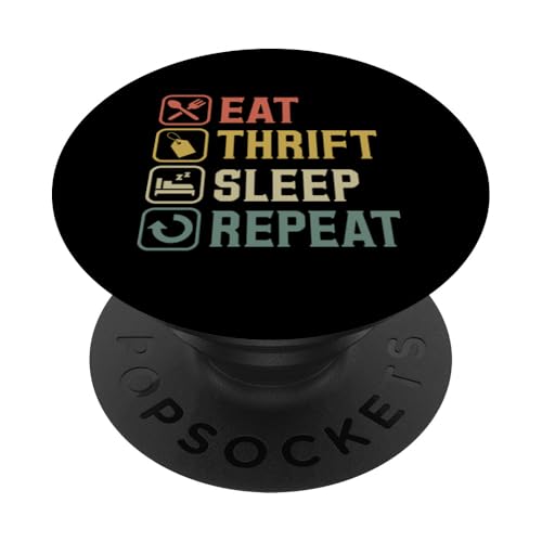 Eat Thrift Sleep Repeat Einfache Grafik zum Sparen PopSockets Klebender PopGrip von Flea Market Thrifting Merch for Yard Sale Mornings