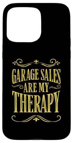 Garagenverkäufe sind meine Therapie Hülle für iPhone 15 Pro Max Garagenverkäufe sind meine Therapie Hülle für iPhone 15 Pro Max von Flea Market Thrifting Merch for Yard Sale Mornings
