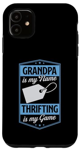 Grandpa ist mein Name, Thrifting ist mein Spiel, Großvater Hülle für iPhone 11 Grandpa ist mein Name, Thrifting ist mein Spiel, Großvater Hülle für iPhone 11 von Flea Market Thrifting Merch for Yard Sale Mornings