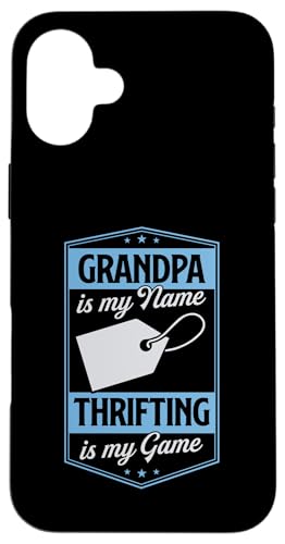 Grandpa ist mein Name, Thrifting ist mein Spiel, Großvater Hülle für iPhone 16 Plus Grandpa ist mein Name, Thrifting ist mein Spiel, Großvater Hülle für iPhone 16 Plus von Flea Market Thrifting Merch for Yard Sale Mornings