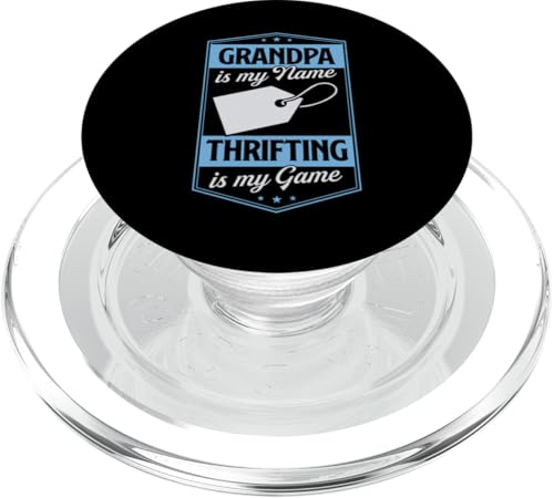 Grandpa ist mein Name, Thrifting ist mein Spiel, Großvater PopSockets PopGrip für MagSafe von Flea Market Thrifting Merch for Yard Sale Mornings