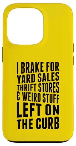Ich bremse für den Flohmarkt, Gebrauchtwarenläden, komisches Zeug, links vom Straßenrand. Hülle für iPhone 13 Pro von Flea Market Thrifting Merch for Yard Sale Mornings