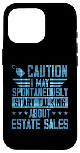 Vorsicht Ich kann spontan anfangen, über Immobilienverkäufe zu sprechen Hülle für iPhone 16 Pro von Flea Market Thrifting Merch for Yard Sale Mornings