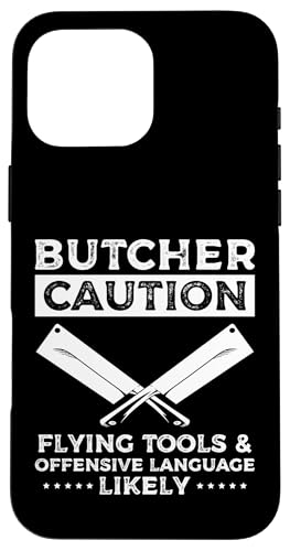 Butcher Caution Meat Cutter Butcher Hülle für iPhone 16 Pro Max Butcher Caution Meat Cutter Butcher Hülle für iPhone 16 Pro Max von Fleischer Fleisch Schneider Metzger