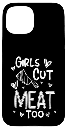 Girls Cut Meat Too Meat Cutter Butcher Hülle für iPhone 15 von Fleischer Fleisch Schneider Metzger