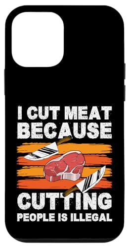 I Cut Meat Because Cutting People Is Illegal Meat Cutter Hülle für iPhone 12 mini I Cut Meat Because Cutting People Is Illegal Meat Cutter Hülle für iPhone 12 mini von Fleischer Fleisch Schneider Metzger