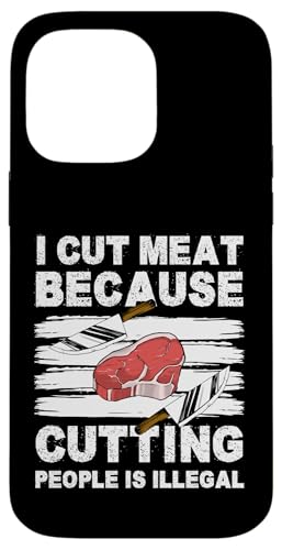 I Cut Meat Because Cutting People Is Illegal Meat Cutter Hülle für iPhone 14 Pro Max I Cut Meat Because Cutting People Is Illegal Meat Cutter Hülle für iPhone 14 Pro Max von Fleischer Fleisch Schneider Metzger