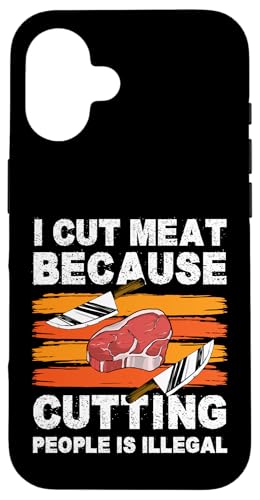 I Cut Meat Because Cutting People Is Illegal Meat Cutter Hülle für iPhone 16 I Cut Meat Because Cutting People Is Illegal Meat Cutter Hülle für iPhone 16 von Fleischer Fleisch Schneider Metzger