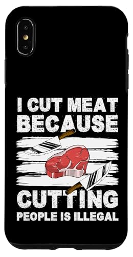 I Cut Meat Because Cutting People Is Illegal Meat Cutter Hülle für iPhone XS Max I Cut Meat Because Cutting People Is Illegal Meat Cutter Hülle für iPhone XS Max von Fleischer Fleisch Schneider Metzger