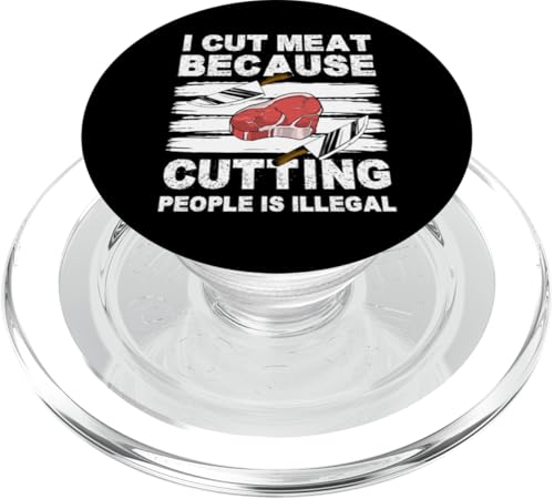 I Cut Meat Because Cutting People Is Illegal Meat Cutter PopSockets PopGrip für MagSafe I Cut Meat Because Cutting People Is Illegal Meat Cutter PopSockets PopGrip für MagSafe von Fleischer Fleisch Schneider Metzger