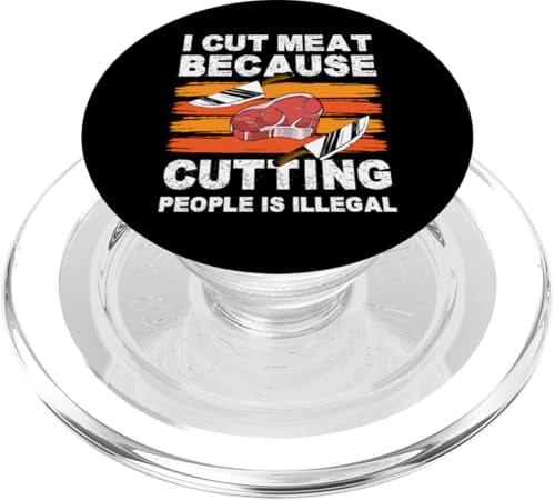 I Cut Meat Because Cutting People Is Illegal Meat Cutter PopSockets PopGrip für MagSafe von Fleischer Fleisch Schneider Metzger