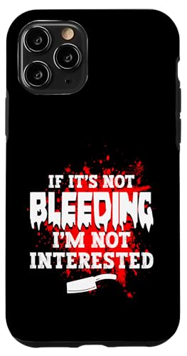 If Its Not Bleeding Im Not Interested Meat Cutter Hülle für iPhone 11 Pro If Its Not Bleeding Im Not Interested Meat Cutter Hülle für iPhone 11 Pro von Fleischer Fleisch Schneider Metzger