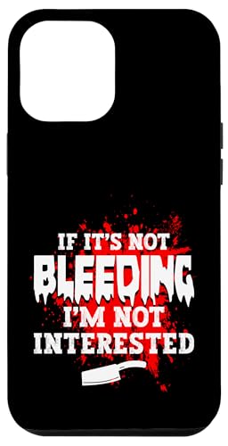If Its Not Bleeding Im Not Interested Meat Cutter Hülle für iPhone 12 Pro Max If Its Not Bleeding Im Not Interested Meat Cutter Hülle für iPhone 12 Pro Max von Fleischer Fleisch Schneider Metzger