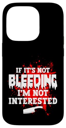 If Its Not Bleeding Im Not Interested Meat Cutter Hülle für iPhone 14 Pro If Its Not Bleeding Im Not Interested Meat Cutter Hülle für iPhone 14 Pro von Fleischer Fleisch Schneider Metzger