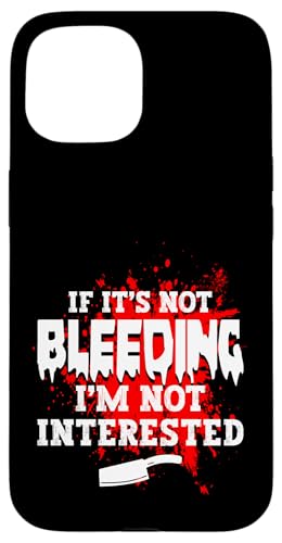 If Its Not Bleeding Im Not Interested Meat Cutter Hülle für iPhone 15 von Fleischer Fleisch Schneider Metzger