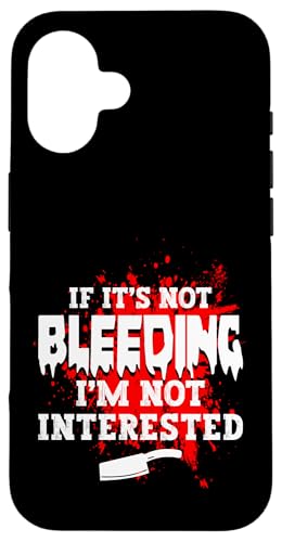 If Its Not Bleeding Im Not Interested Meat Cutter Hülle für iPhone 16 If Its Not Bleeding Im Not Interested Meat Cutter Hülle für iPhone 16 von Fleischer Fleisch Schneider Metzger