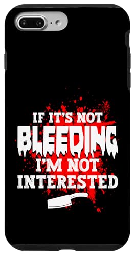If Its Not Bleeding Im Not Interested Meat Cutter Hülle für iPhone 7 Plus/8 Plus If Its Not Bleeding Im Not Interested Meat Cutter Hülle für iPhone 7 Plus/8 Plus von Fleischer Fleisch Schneider Metzger