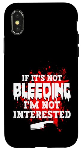If Its Not Bleeding Im Not Interested Meat Cutter Hülle für iPhone X/XS If Its Not Bleeding Im Not Interested Meat Cutter Hülle für iPhone X/XS von Fleischer Fleisch Schneider Metzger