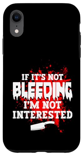 If Its Not Bleeding Im Not Interested Meat Cutter Hülle für iPhone XR If Its Not Bleeding Im Not Interested Meat Cutter Hülle für iPhone XR von Fleischer Fleisch Schneider Metzger