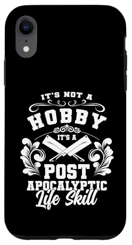 Its Not A Hobby Its A Post Apocalyptic Life Skill Meat Hülle für iPhone XR Its Not A Hobby Its A Post Apocalyptic Life Skill Meat Hülle für iPhone XR von Fleischer Fleisch Schneider Metzger
