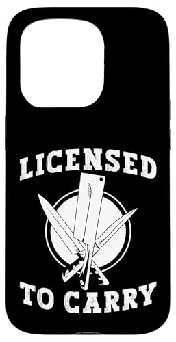 Licensed To Carry Meat Cutter Butcher Hülle für iPhone 15 Pro von Fleischer Fleisch Schneider Metzger