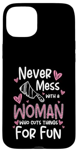 Never Mess With A Woman Who Cuts Things Meat Cutter Butcher Hülle für iPhone 15 Plus von Fleischer Fleisch Schneider Metzger