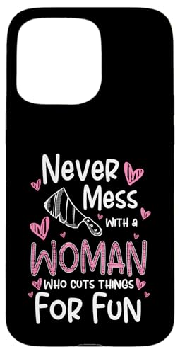 Never Mess With A Woman Who Cuts Things Meat Cutter Butcher Hülle für iPhone 15 Pro Max Never Mess With A Woman Who Cuts Things Meat Cutter Butcher Hülle für iPhone 15 Pro Max von Fleischer Fleisch Schneider Metzger