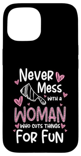 Never Mess With A Woman Who Cuts Things Meat Cutter Butcher Hülle für iPhone 15 Never Mess With A Woman Who Cuts Things Meat Cutter Butcher Hülle für iPhone 15 von Fleischer Fleisch Schneider Metzger