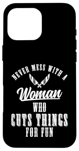 Never Mess With A Woman Who Cuts Things Meat Cutter Butcher Hülle für iPhone 16 Pro Max Never Mess With A Woman Who Cuts Things Meat Cutter Butcher Hülle für iPhone 16 Pro Max von Fleischer Fleisch Schneider Metzger