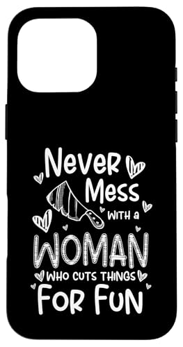 Never Mess With A Woman Who Cuts Things Meat Cutter Butcher Hülle für iPhone 16 Pro Max Never Mess With A Woman Who Cuts Things Meat Cutter Butcher Hülle für iPhone 16 Pro Max von Fleischer Fleisch Schneider Metzger