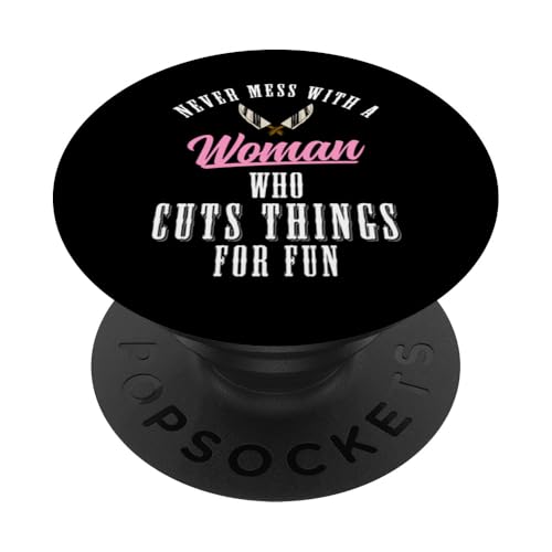 Never Mess With A Woman Who Cuts Things Meat Cutter Butcher PopSockets Klebender PopGrip Never Mess With A Woman Who Cuts Things Meat Cutter Butcher PopSockets Klebender PopGrip von Fleischer Fleisch Schneider Metzger