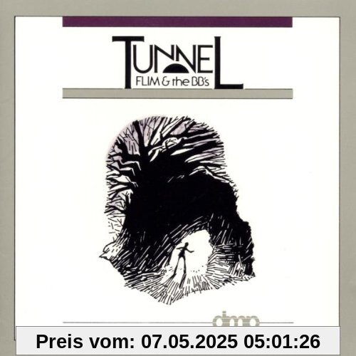 Tunnel Tunnel von Flim & the Bb'S