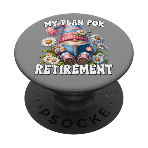 Funny Retirement Sayings For Book Lover Daisy Flower Gnome PopSockets Klebender PopGrip von Floral Daisy Flower Gifts With Funny Spring Gnomes