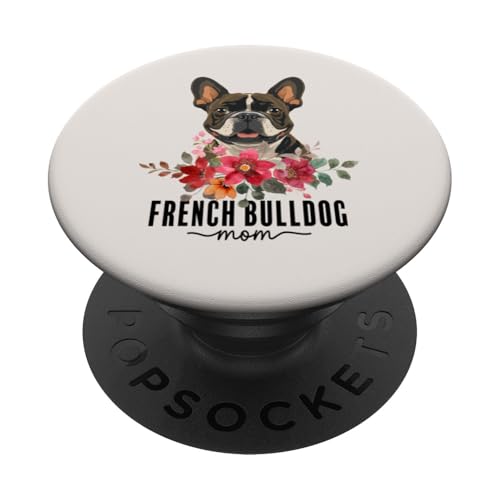French Bulldog with Flowers Dog Mom Cute Pet Owner Lover PopSockets Klebender PopGrip von Floral Paws & Breeds Decor