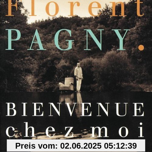Bievenue Chez Moi von Florent Pagny