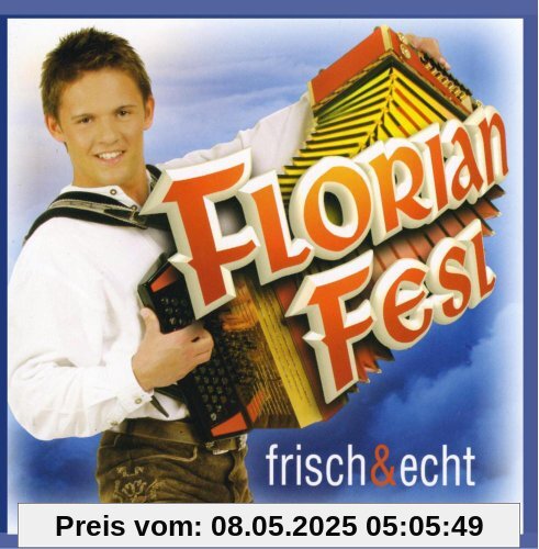 frisch & echt frisch & echt von Florian Fesl