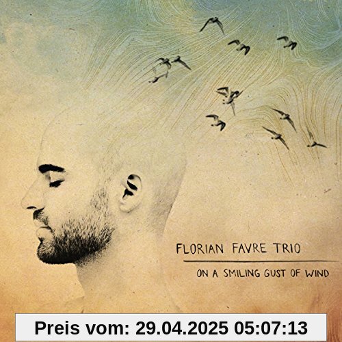 On a Smiling Gust of Wind On a Smiling Gust of Wind von Florian Trio Favre