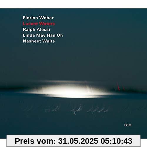 Lucent Waters Lucent Waters von Florian Weber