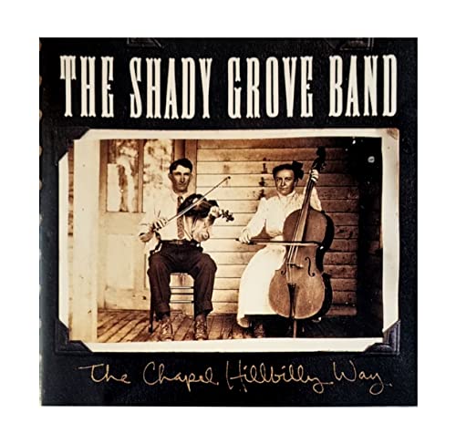 The Shady Groove Band - The Chapel Hillbilly Way von Flying Fish