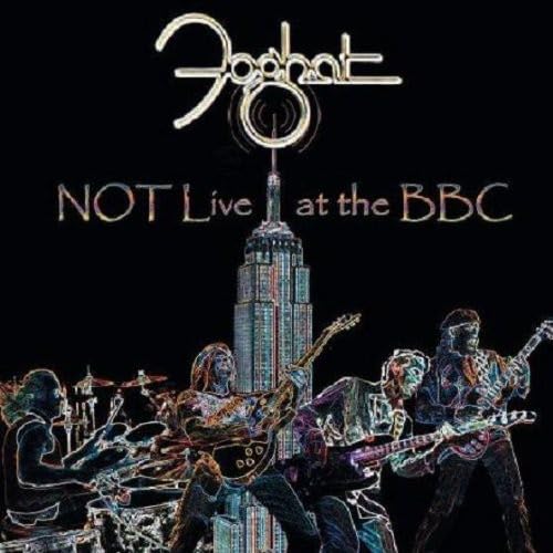 Not Live at the BBC von Foghat