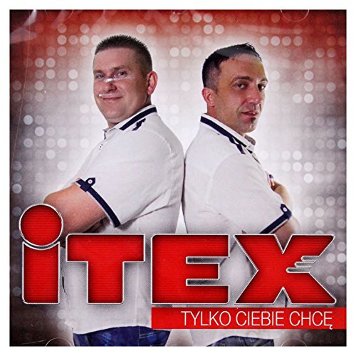 ITEX: Tylko Ciebie Chcę [CD] von Folk