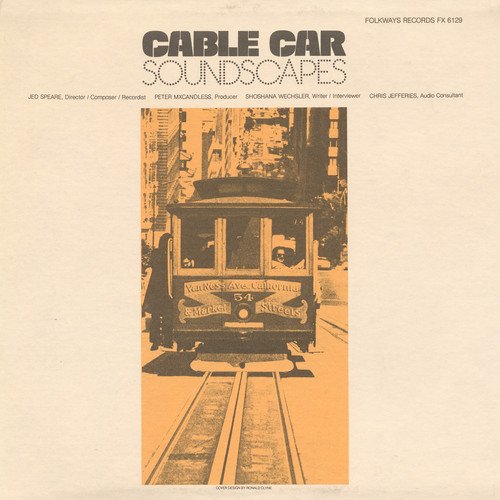 Cable Car Soundscapes / Various von Folkways Records