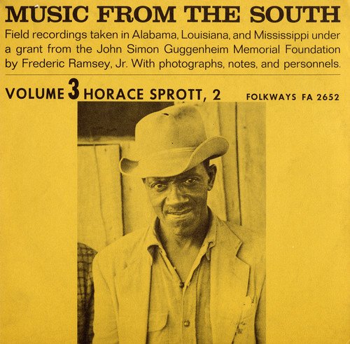 Music from the South Vol. 3: Horace Sprott 2 Music from the South Vol. 3: Horace Sprott 2 von Folkways Records