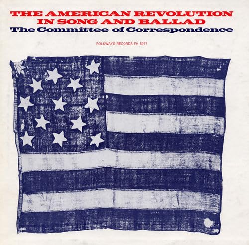 The American Revolution in Song and Ballad von Folkways Records
