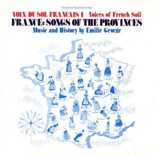 Voix Du Sol Francais, Vol. 1: France von Folkways Records
