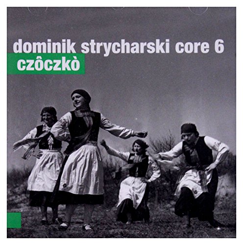 Dominik Strycharski Core 6: Czoczko [CD] von Fonografika