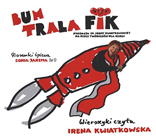 Kwiatkowska Irena & Jarema Sonia. : Bum trala fik [CD] von Fonografika