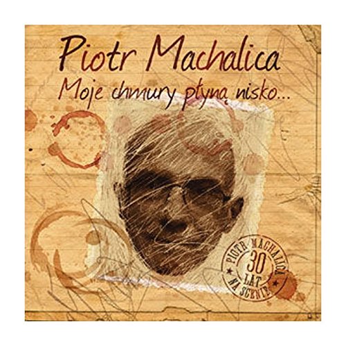 Machalica Piotr : Moje chmury pĹ yną nisko [CD] von Fonografika